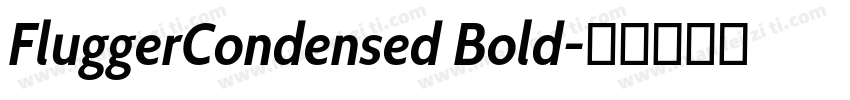 FluggerCondensed Bold字体转换